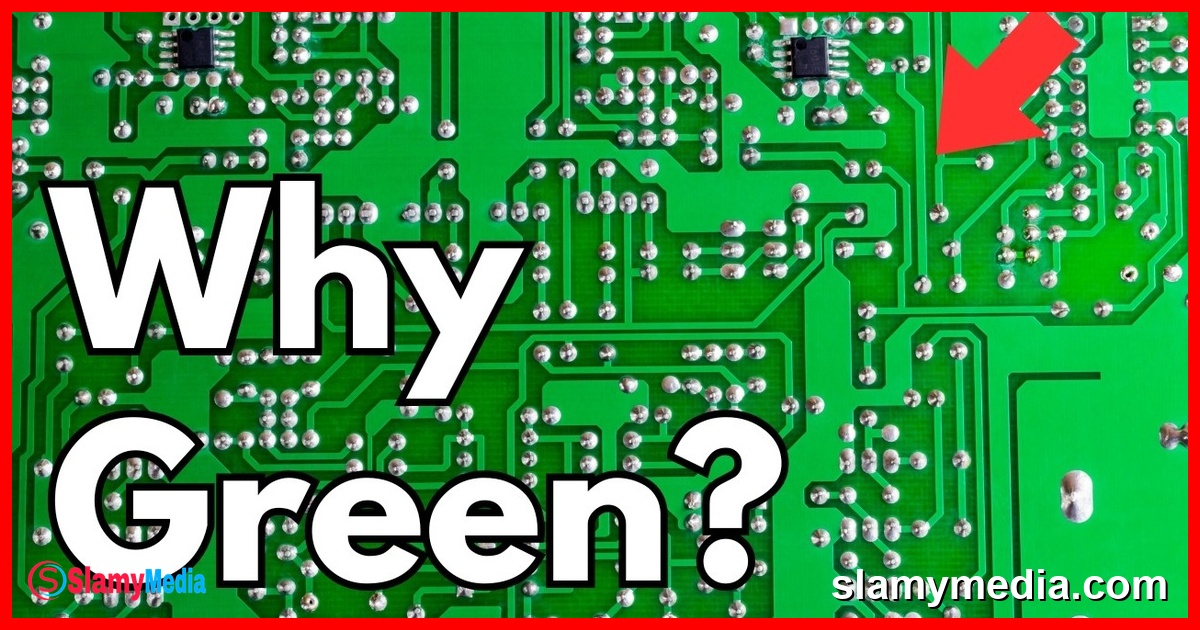 Why Are Almost All Circuit Boards Green?
